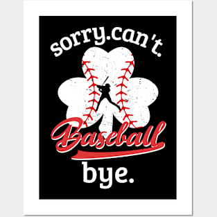 Sorry. Can't. Baseball. Bye. baseball player baseball season Grunge Clover Baseball Posters and Art